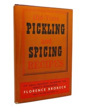 Florence Brobeck OLD TIME PICKLING &amp; SPICING RECIPES   19th Printing - $45.79