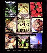 Explore the Tastes of Maryland Cookbook From the Mountains to the Sea 1st editi - £15.76 GBP