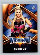 Natalya #WMR-43 2017 Topps WWE Road To Wrestlemania WrestleMania 33 Roster - £1.57 GBP