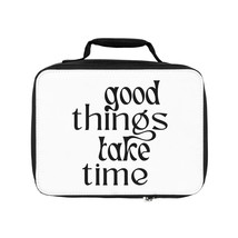 good thing take time gift Lunch Bag - £37.19 GBP