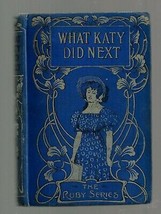 What Katy Did Next 1st Edition Ruby Series Ex++ Susan Coolidge Circa 1915 - £31.59 GBP