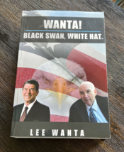 Wanta! Black Swan White Hat Lee Wanta Paperback Ronald Reagan Book Signed - £26.36 GBP