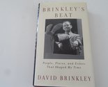Brinkley&#39;s Beat: People, Places, and Events That Shaped My Time Brinkley... - $2.93