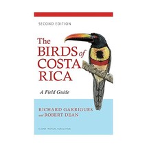 The Birds of Costa Rica  A Field Guide Garrigues, Richard/ Dean, Robert (Illust - £24.55 GBP