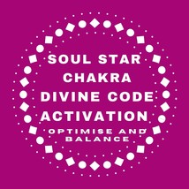SOUL STAR CHAKRA Balancing | Clear Karma | Activation Divine Code Transmission C - £5.53 GBP