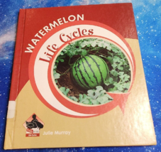 Watermelon Life Cycles Hardcover By Julie Murray - £3.73 GBP