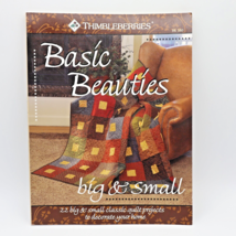 Thimbleberries Basic Beauties 22 Big &amp; Small Quilt Projects By Lynette J... - $12.00