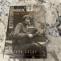 Radical Twenties: Writing, Politics and Cu... by John Lucas Paperback / ... - $9.89