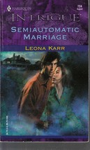 Karr, Leona - Semiautomatic Marriage - Harlequin Intrigue - # 724 - £1.61 GBP