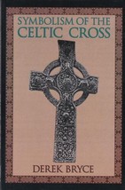 Symbolism of the Celtic Cross by Derek Bryce - Paperback - Like New - £3.95 GBP
