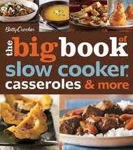 Betty Crocker The Big Book of Slow Cooker, Casseroles &amp; More (Betty Croc... - $9.79