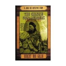 The Chinese Gold Murders: A Judge Dee Detective Story Gulik, Robert Hans Van - $18.00