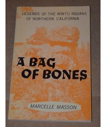 A Bag of Bones: Legends of the Wintu Indians by Marcelle Masson  1966 - $188.30 MXN