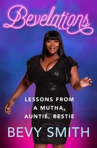 Bevelations: Lessons from a Mutha, Auntie, Bestie Smith, Bevy - £9.05 GBP