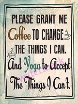 &quot;Please Grant Me Coffe To Change The Things I Can. And &quot; Quote Publicity Photo - £6.37 GBP