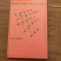 SOLIDS: ELEMENTARY THEORY FOR ADVANCED STUDENTS By G. Weinreich - Hardcover - $16.20