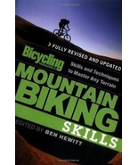 Bicycling Magazine&#39;s Mountain Biking Skills - Ben Hewitt NEW BOOK. [PApe... - €6,87 EUR