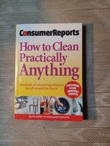 How To Clean Practically Anything Consumer Reports Paperback 2006 6th Ed... - £5.43 GBP