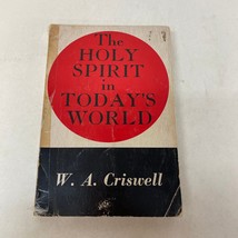 The Holy Spirit In Today&#39;s World Religion Paperback Book by W.A. Criswell 1969 - £5.14 GBP