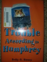 Trouble According to Humphrey by Betty G. Birney - £3.73 GBP