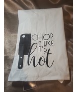 CHOP IT LIKE IT&#39;S HOT  Flour Sack Kitchen Towel - £2.44 GBP