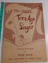 The Teen Age Singer Chorus Book, Peter Tkach.  Neil Kjos Publshed  1952  - £7.40 GBP