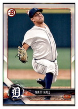 2018 Bowman Matt Hall    Detroit Tigers #BP80 Baseball card   VSMP1BOWV1 - £1.65 GBP