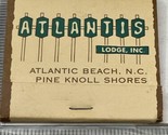 Vintage Matchbook Cover   Atlantis Lodge Inc.  Atlantic Beach, NC  gmg  ... - $12.38