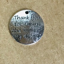 Estate Thank You For Raising The Man Of My Dreams Wedding Gift Silvertone Round - £6.14 GBP