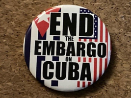 Vintage End the Embargo on Cuba Pinback Pin 3&quot; - £6.67 GBP