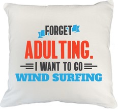 Make Your Mark Design Forget Adulting Go Windsurfing Fun White Pillow Co... - £19.47 GBP+