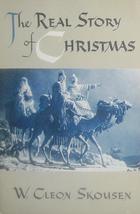The Real Story of Christmas [Paperback] W. Cleon Sousen - £8.03 GBP