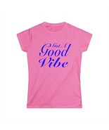 Got A Good Vibe T-Shirt Women&#39;s - $546.65 MXN