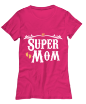Super Mom, heliconia Women&#39;s Tee. Model 60045  - £21.50 GBP
