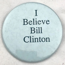 I Believe Bill Clinton Vintage Pin Button Monica Lewinsky Scandal Politi... - $70.00