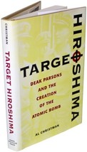 Al Christman Target Hiroshima Signed Book Deak Parsons &amp; Atomic Bomb Creation Hc - £77.43 GBP