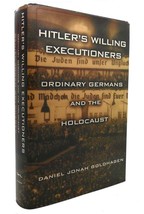 Daniel Jonah Goldhagen Hitler&#39;s Willing Executioners Ordinary Germans And The Ho - $52.50