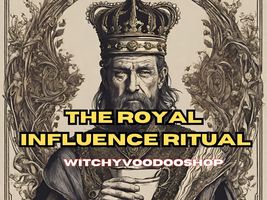 The Royal Influence Ritual - Mind Control Spell - Extremely Powerful Occult  - £231.97 GBP