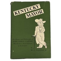 Kentucky Mayor The Humor &amp; Philosophy Of John E Garner HC DJ Signed W C ... - £22.39 GBP