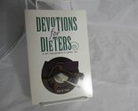 Devotions for Dieters: A Guide to a Lighter You [Paperback] Dick, Dan R. - $2.93