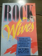 Rock Wives -by Victoria Balfour 1986 First Edition - £7.83 GBP