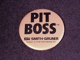 Pit Boss Smith-Gruner Advertising Pinback Button, Pin - $7.95
