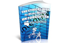 The Ethical Way To Make Money On MySpace Details ( Buy this get other free) - £1.52 GBP