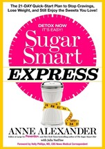 Sugar Smart Express: The 21-Day Quick Start Plan to Stop Cravings - £6.30 GBP