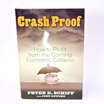 Crash Proof How to Profit from the Coming Economic Collapse Peter Schiff... - £10.25 GBP