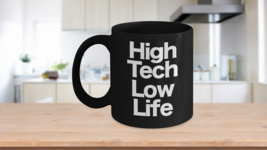 High Tech Low Life Mug Black Coffee Cup Funny Gift for Cyberpunk Techie Japanese - £17.36 GBP+