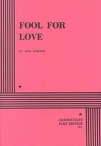 Fool for Love (Acting Edition for Theater Productions) [Paperback] Shepard, Sam - £5.90 GBP
