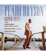 Super Hits [Audio CD] Bryson, Peabo - $4.95