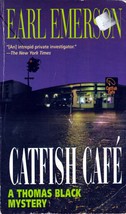 Catfish Cafe (A Thomas Black Mystery) by Earl Emerson / 1999 Paperback - £0.90 GBP