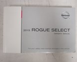 2015 Nissan Rogue Select Owners Manual [Paperback] Nissan - £29.75 GBP